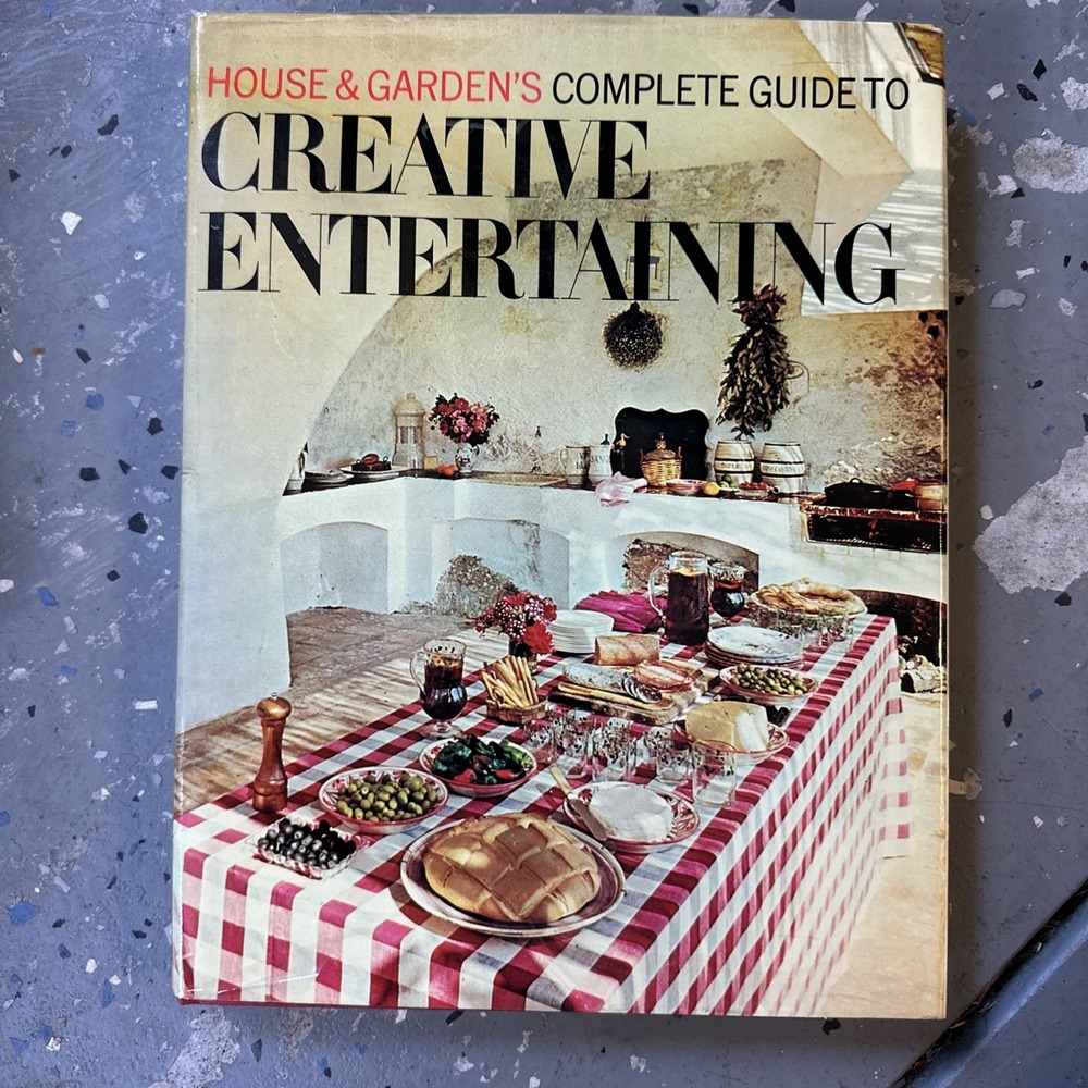 House & Garden's Complete Guide to Creative Entertaining Hardcover 1st‎ Edition